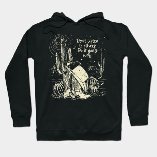Don't Listen To Others Do It God's Way Boots Desert Hoodie